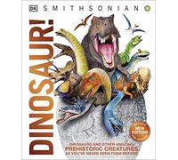Knowledge Encyclopedia Dinosaur!: Over 60 Prehistoric Creatures as You've Never Seen Them Before