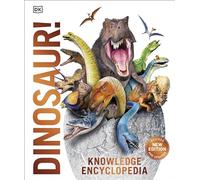LIbri UK/US Dk - Knowledge Encyclopedia Dinosaur : Over 60 Prehistoric Creature