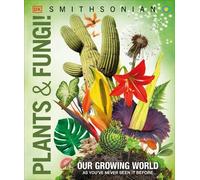 Knowledge Encyclopedia Plants and Fungi (Copertina rigida)