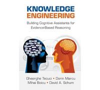 Knowledge Engineering: Building Cognitive Assistants for Evidence-based Reasoning