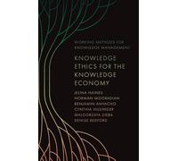 Knowledge Ethics for the Knowledge Economy