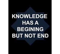 knowledge has begining but not end Lined Journal Notebook, Flexible Cover, Writing Journal, 150 Pages, Desk Size for Work or School, Be Bold (Black, 8x10 inches)