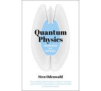 Knowledge in a Nutshell: Quantum Ph: The complete guide to quantum physics, including wave functions, Heisenberg’s uncertainty principle and quantum gravity