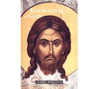 Knowledge of God: Ancient Spirituality of the Christian East