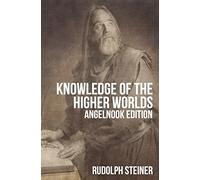 Rudolf Steiner Knowledge of The Higher Worlds (and It's Attainment) (Tascabile)