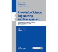 Knowledge Science, Engineering and Management: 19th International Conference, KSEM 2026, Beijing, China, July 17-19, 2026, Proceedings, Part I