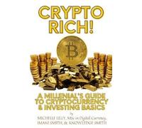 Knowledge Smith Imani Smith Crypto Rich (Tascabile) Crypto Rich
