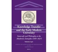 Knowledge Transfer and the Early Modern University: Statecraft and Philosophy at the Akademia Zamojska (1595-1627)