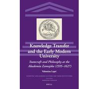 Knowledge Transfer and the Early Modern University: Statecraft and Philosophy at the Akademia Zamojska (1595-1627)