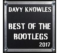Knowles, Davy - Best Of The Bootlegs 2017