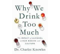 Knowles Why We Drink Too Much (Copertina rigida)