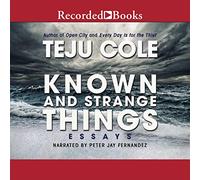 Known and Strange Things: Essays