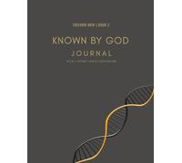 Known By God Journal: Freedom Now Series