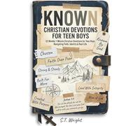 KNOWN: Christian Devotions for Teen Boys: A Weekly Devotional - 52 Seven-Minute Devotions for Teen Boys Navigating Faith, Identity & Real Life