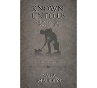 Known Unto Us: A Hidden History of War's Caretakers
