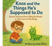 Knox and the Things He's Supposed to Do: Sprout Teaches Knox Why He Needs to Take Care of His Body