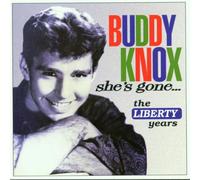 Knox,Buddy - She'S Gone/the Liberty Years