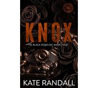 Knox: The Black Roses MC, Book Four: 4