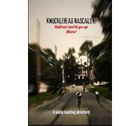 Knucklehead Rascals!!! Told em' not to go up there!: Haunted Adventure