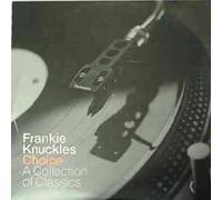 Knuckles,Frankie - Choice/a Collection of Classic