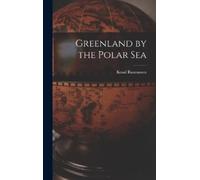 Knud Rasmussen Greenland by the Polar Sea (Copertina rigida)