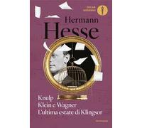 Knulp-Klein e Wagner-L'ultima estate di Klingsor