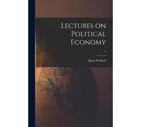 Knut 1851-1926 Wicksell Lectures on Political Economy; 2 (Tascabile)