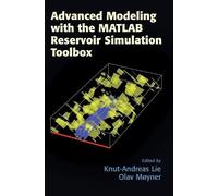 Knut-Andreas Li Advanced Modeling with the MATLAB Reservoir S (Copertina rigida)