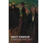 Knut Hamsun Chapter the Last (Tascabile)