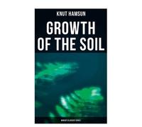 Knut Hamsun William W. Wor Growth of the Soil (World's Classics Ser (Tascabile)