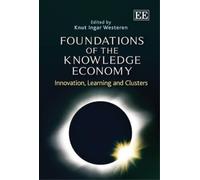 Knut Ingar Westeren Foundations of the Knowledge Economy (Copertina rigida)