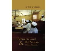 Knut S. Vikor Between God and the Sultan (Tascabile)