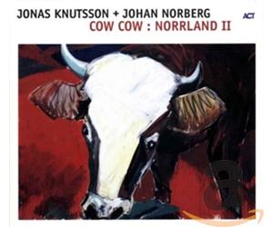 Knutsson,Jonas & Norberg,Johan - Cow Cow:Norrland II