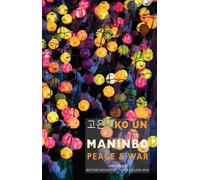 Ko Un Maninbo: Peace & War (Tascabile)