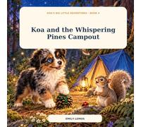 Koa and the Whispering Pines Campout: 4