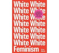 Koa Beck White Feminism (Tascabile)