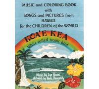 Koa 'E Kea: Music and Coloring Book from Hawai'i for the Children of the World