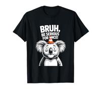 Koala Bruh, Sii serio per una volta bloccato il cono del traffico Maglietta