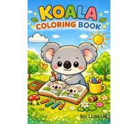 Koala Coloring Book: Cute and funny Coloring Pages for Kids and Adults