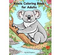 Koala Coloring Book for Adults: 40 Relaxing Koala Coloring Pages for Adults Featuring Simple and Cute Designs with a Bright Koala Cover