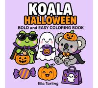 Koala Halloween Coloring Book: Cute & Spooky Bold and Easy Coloring Pages for Relaxation and Creative Fun
