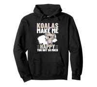 Koala Make Me Happy You Not So Much Funny Koala Felpa con Cappuccio
