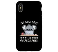 Koala My Boss Says I'm Overkoalafied Umorismo Da Ufficio Custodia per iPhone X/XS