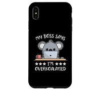 Koala My Boss Says I'm Overkoalafied Umorismo Da Ufficio Custodia per iPhone XS Max