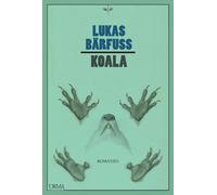 Koala [Paperback] [Sep 15, 2023] Bärfuss, Lukas and Carbonaro, Margherita