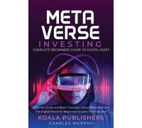Koala Publishers Charles Murphy The Metaverse Investing (Tascabile)
