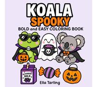 Koala Spooky Coloring Book: Fun and Easy Cute Coloring Pages with a Soft Spooky Vibe for All Ages