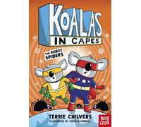 Koalas in Capes: The Robot Spiders