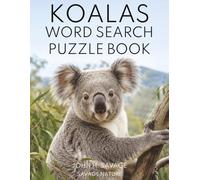 KOALAS WORD SEARCH PUZZLE BOOK: An Australian Wildlife Puzzle Adventure