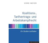 Koalitions-, Tarifvertrags- und Arbeitskampfrecht: Ein Studien-Leitfaden